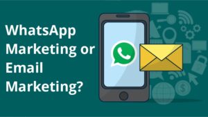 What converts better, WhatsApp marketing or email marketing