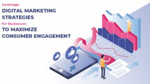A Comprehensive Guide to Leveraging Digital Marketing Verticals to Maximize Consumer Engagement