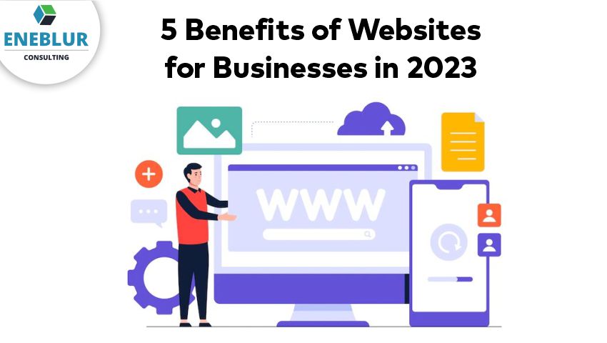 5 benefits of Website to Grow Your Business in 2023